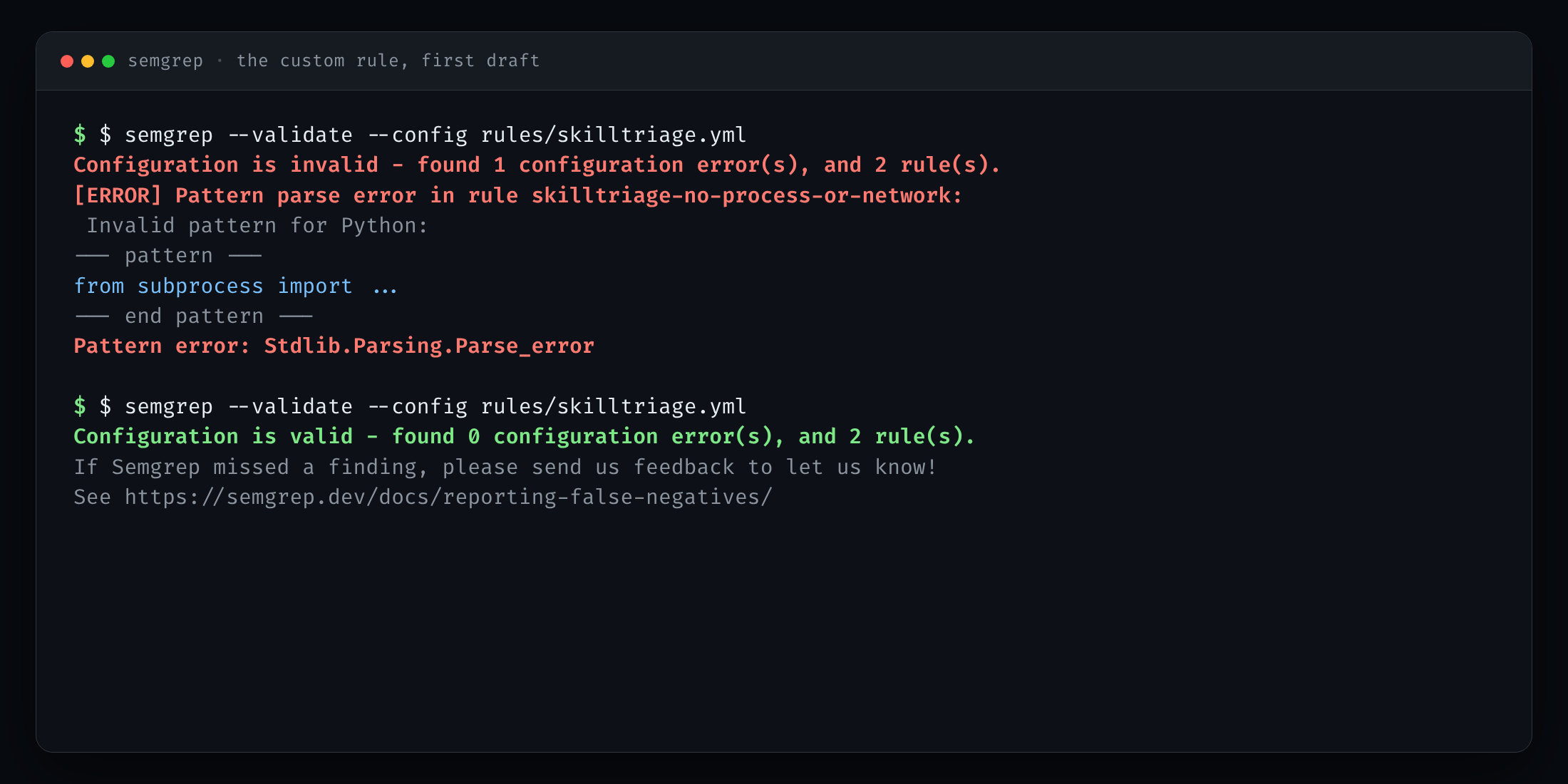 Terminal showing an invalid Semgrep rule pattern error followed by a valid configuration after the fix.
